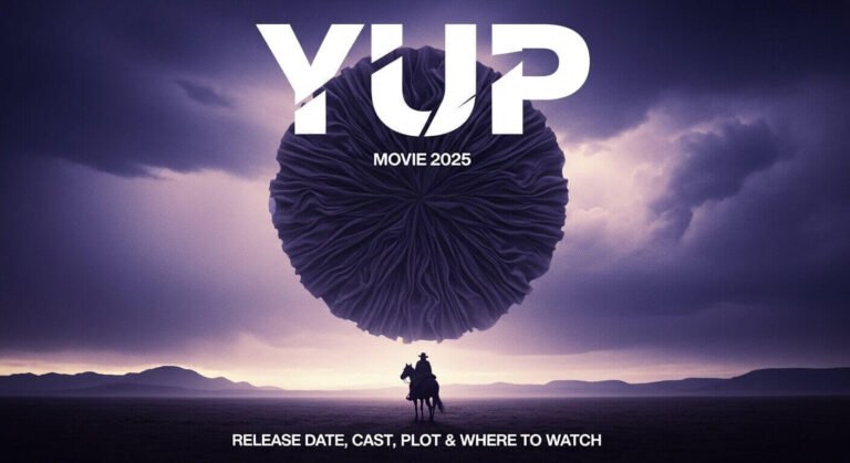 Yup Movie 2025 Release Date, Cast, Plot & Where to Watch