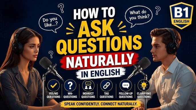 How to Ask Questions Naturally