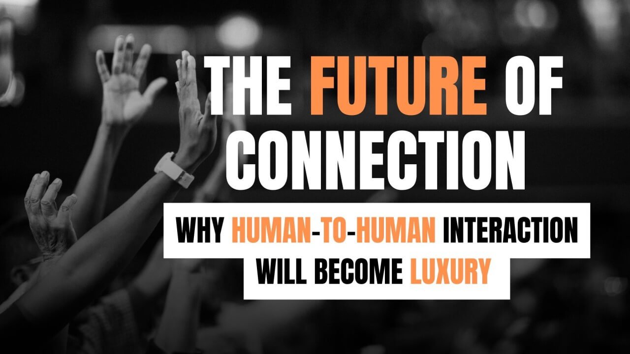 The Future of Human Connection