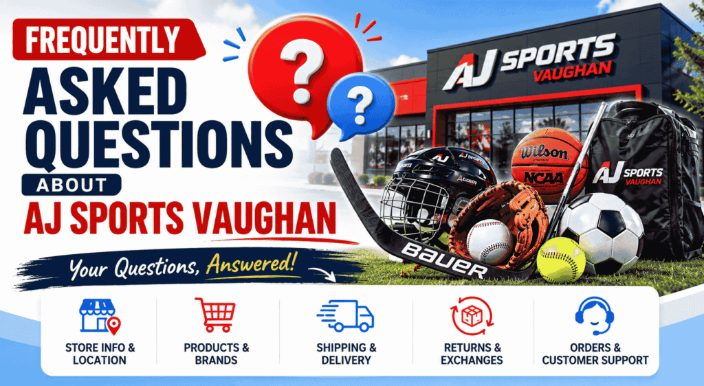 Frequently Asked Questions About AJ Sports Vaughan