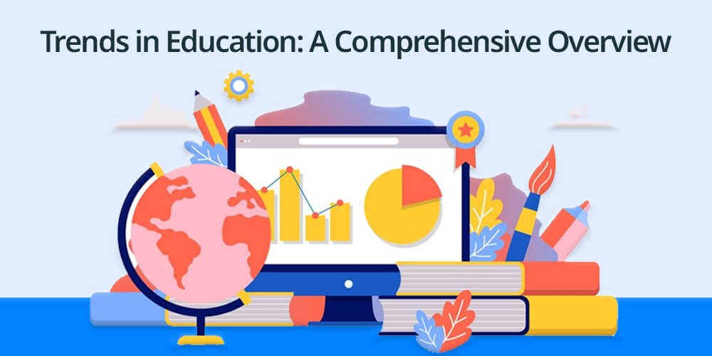 Educational Trends Shaping the Future